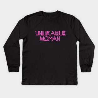 Unlikable Woman Kids Long Sleeve T-Shirt
